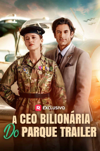 A CEO BILIONÁRIA DO PARQUE TRAILER