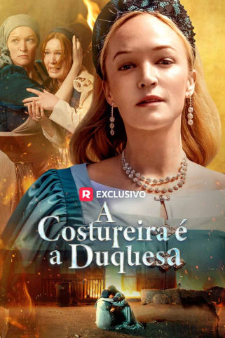 A COSTUREIRA É A DUQUESA A COSTUREIRA É A DUQUESA
