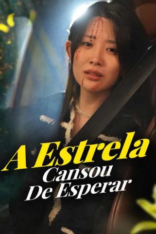 A ESTRELA CANSOU DE ESPERAR A ESTRELA CANSOU DE ESPERAR
