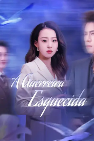 A GUERREIRA ESQUECIDA