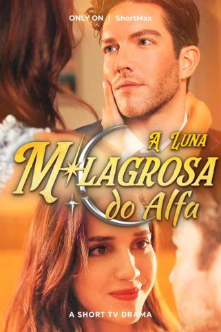 A LUNA MILAGROSA DO ALFA A LUNA MILAGROSA DO ALFA