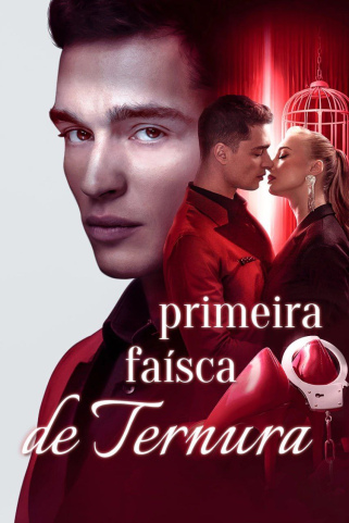 A PRIMEIRA FAÍSCA DE TERNURA - FIRST TENDER SPARK A PRIMEIRA FAÍSCA DE TERNURA - FIRST TENDER SPARK