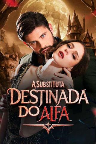 A SUBSTITUTA DESTINADA DO ALFA A SUBSTITUTA DESTINADA DO ALFA