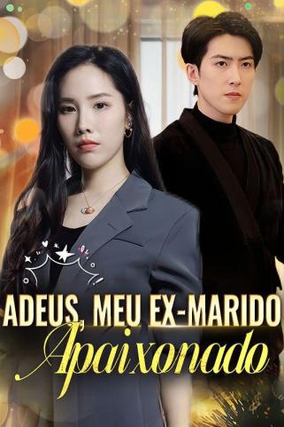 ADEUS, MEU EX-MARIDO APAIXONADO ADEUS, MEU EX-MARIDO APAIXONADO