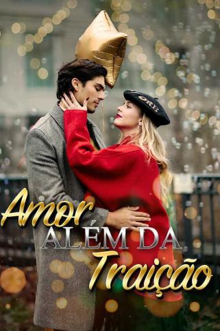 AMOR ALÉM DA TRAIÇÃO