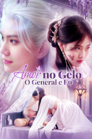 AMOR NO GELO: O GENERAL E EU AMOR NO GELO: O GENERAL E EU