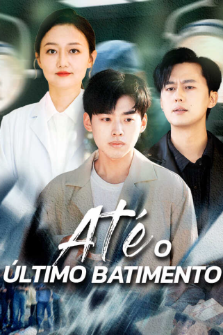 ATÉ O ÚLTIMO BATIMENTO