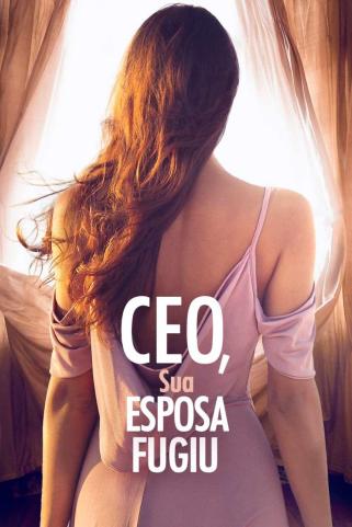 CEO, Sua Esposa Fugiu