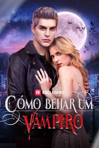 COMO BEIJAR UM VAMPIRO COMO BEIJAR UM VAMPIRO