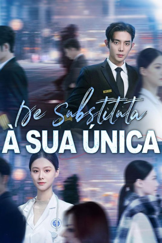 DE SUBSTITUTA À SUA ÚNICA DE SUBSTITUTA À SUA ÚNICA