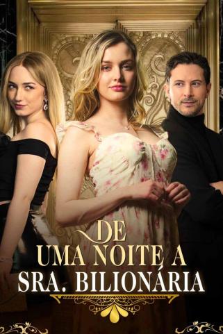 DE UMA NOITE A SRA. BILIONÁRIA DE UMA NOITE A SRA. BILIONÁRIA