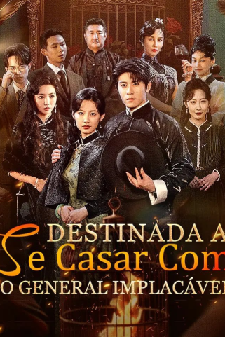 DESTINADA A SE CASAR COM O GENERAL IMPLACÁVEL