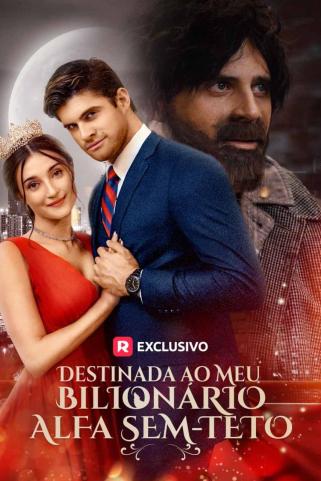 DESTINADA AO MEU BILIONÁRIO ALFA SEM-TETO