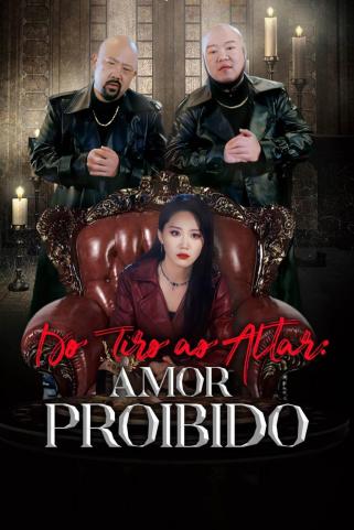 DO TIRO AO ALTAR: AMOR PROIBIDO DO TIRO AO ALTAR: AMOR PROIBIDO