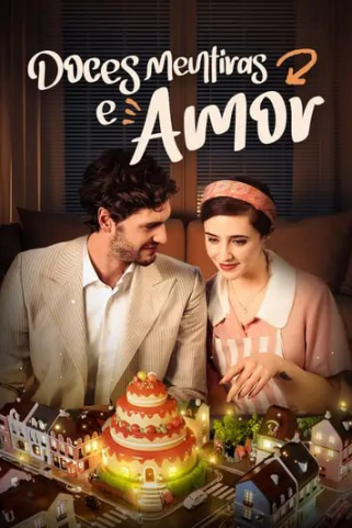 DOCES MENTIRAS E AMOR