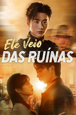 ELE VEIO DAS RUÍNAS ELE VEIO DAS RUÍNAS