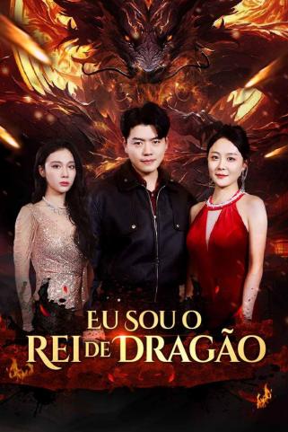 EU SOU O REI DE DRAGÃO EU SOU O REI DE DRAGÃO