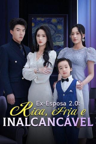 EX-ESPOSA 2.0: RICA, FRIA E INALCANCÁVEL EX-ESPOSA 2.0: RICA, FRIA E INALCANCÁVEL
