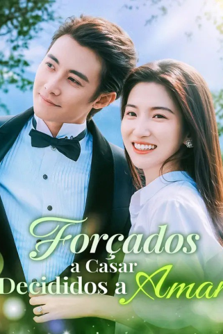 FORÇADOS A CASAR DECIDIDOS A AMAR FORÇADOS A CASAR DECIDIDOS A AMAR