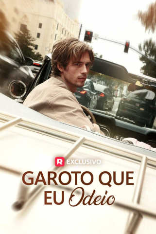 GAROTO QUE EU ODEIO GAROTO QUE EU ODEIO