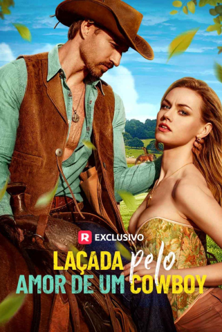 LAÇADA PELO AMOR DE UM COWBOY LAÇADA PELO AMOR DE UM COWBOY