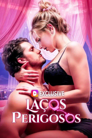 LAÇOS PERIGOSOS LAÇOS PERIGOSOS