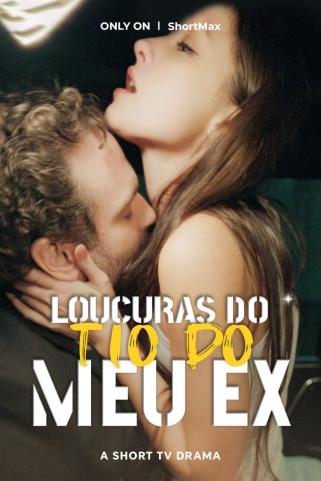 LOUCURAS DO TIO DO MEU EX LOUCURAS DO TIO DO MEU EX