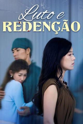 LUTO E REDENÇÃO
