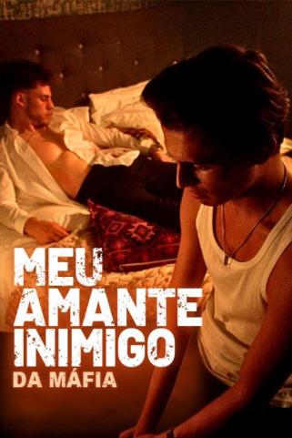 MEU AMANTE INIMIGO DA MÁFIA MEU AMANTE INIMIGO DA MÁFIA