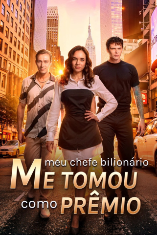 MEU CHEFE BILIONÁRIO ME TOMOU COMO PRÊMIO - MY BILLIONAIRE BOSS CLAIMED ME AS HIS PRIZE MEU CHEFE BILIONÁRIO ME TOMOU COMO PRÊMIO - MY BILLIONAIRE BOSS CLAIMED ME AS HIS PRIZE