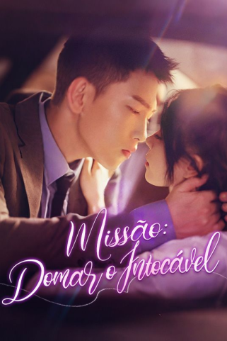 MISSÃO: DOMAR O INTOCÁVEL MISSÃO: DOMAR O INTOCÁVEL
