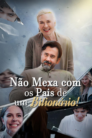 NÃO MEXA COM OS PAIS DE UM BILIONÁRIO!