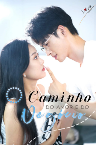 O CAMINHO DO AMOR E DO NEGÓCIO O CAMINHO DO AMOR E DO NEGÓCIO
