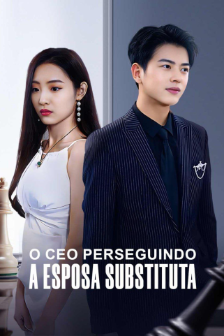 O CEO PERSEGUINDO A ESPOSA SUBSTITUTA O CEO PERSEGUINDO A ESPOSA SUBSTITUTA