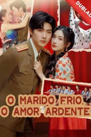 O MARIDO FRIO, O AMOR ARDENTE O MARIDO FRIO, O AMOR ARDENTE
