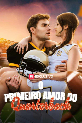 O PRIMEIRO AMOR DO QUARTERBACK