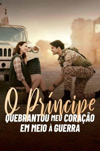 O PRÍNCIPE QUEBRANTOU MEU CORAÇÃO EM MEIO À GUERRA O PRÍNCIPE QUEBRANTOU MEU CORAÇÃO EM MEIO À GUERRA