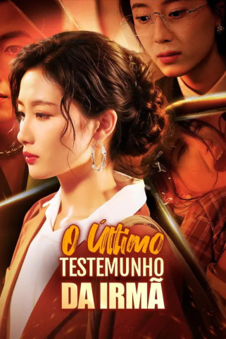 O ÚLTIMO TESTEMUNHO DA IRMÃ - O ÚLTIMO DEPOIMENTO DELA