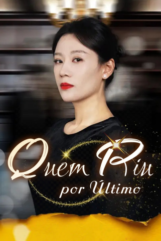 QUEM RIU POR ÚLTIMO QUEM RIU POR ÚLTIMO