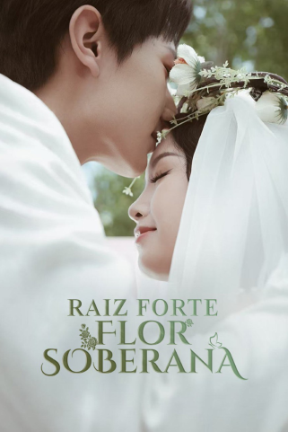 RAIZ FORTE, FLOR SOBERANA.