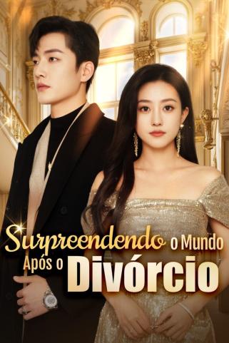 SURPREENDENDO O MUNDO APÓS O DIVÓRCIO