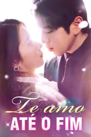 TE AMO ATÉ O FIM