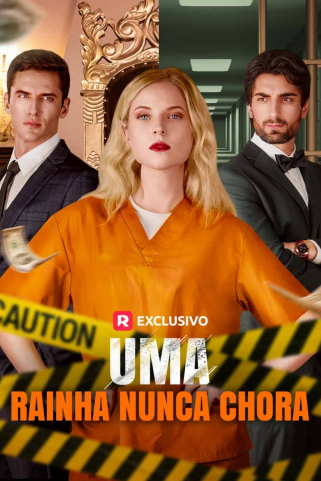 UMA RAINHA NUNCA CHORA