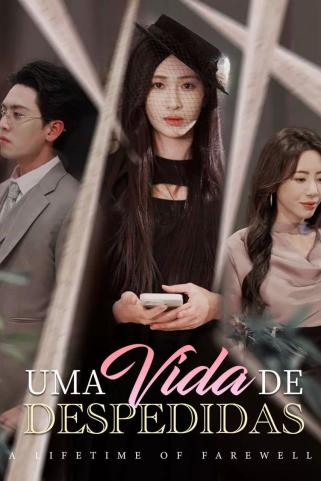 UMA VIDA DE DESPEDIDAS UMA VIDA DE DESPEDIDAS