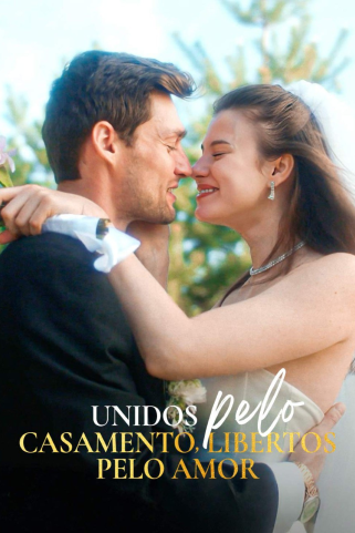 UNIDOS PELO CASAMENTO, LIBERTOS PELO AMOR