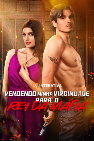 VENDENDO MINHA VIRGINDADE PARA O REI DA MÁFIA VENDENDO MINHA VIRGINDADE PARA O REI DA MÁFIA