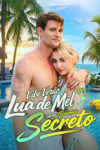 VIBE VERÃO: LUA DE MEL COM MEU BILIONÁRIO SECRETO VIBE VERÃO: LUA DE MEL COM MEU BILIONÁRIO SECRETO