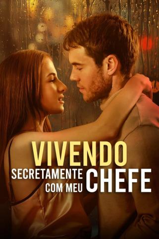 VIVENDO SECRETAMENTE COM MEU CHEFE
SECRETLY LIVING WITH MY BOSS